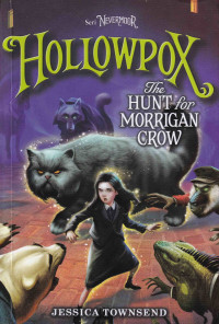 Image of Nevermoor: Hollowpox, The Hunt for Morrigan Crow