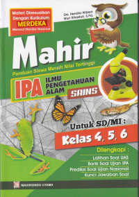 Image of Mahir IPA (Ilmu Pengetahuan Alam) untuk Kelas 4, 5, 6 SD/MI