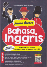 Image of Juara Bicara Bahasa Inggris: Kursus Kilat Kuasai Bahasa Inggris secara Mandiri Metode Self-Taught