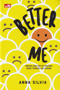 Image of Better Me: Sebuah Seni untuk Menjadi Versi Terbaik Diri Sendiri