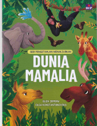 Image of Seri Pengetahuan Menakjubkan: Dunia Mamalia