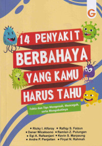 Image of 14 penyakit berbahaya yang kamu harus tahu : fakta dan tips mengenali, mencegah, serta mengobatinya